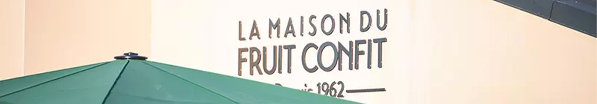 La Maison du Fruit Confit